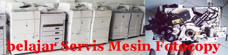 Belajar Servis Mesin Fotocopy